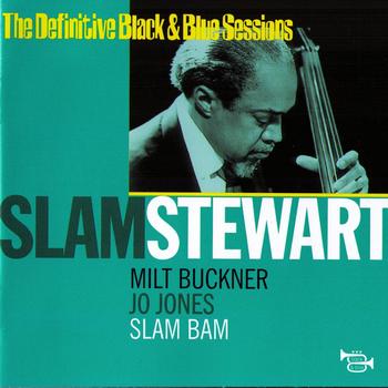 Slam Stewart - Slam Bam (Hérouville, France, 1971) (The Definitive Black & Blue Sessions)