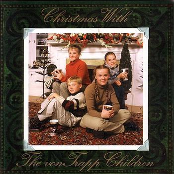 The von Trapp Children - Christmas With The von Trapp Children