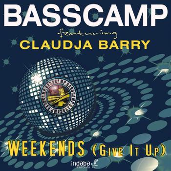 Basscamp - Weekends (Give it Up)
