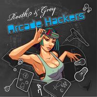 Roeth & Grey - Arcade Hackers