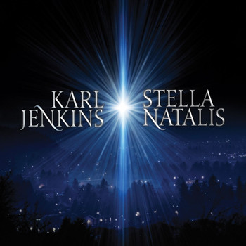 Karl Jenkins - Karl Jenkins: Stella Natalis