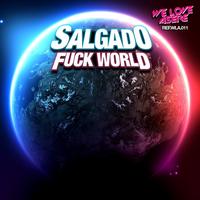 Salgado - Fuck World
