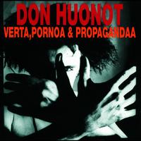 Don Huonot - Verta, pornoa ja propagandaa