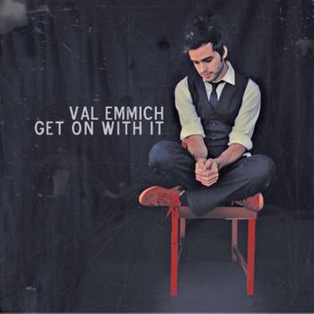 Val Emmich - Get On With It
