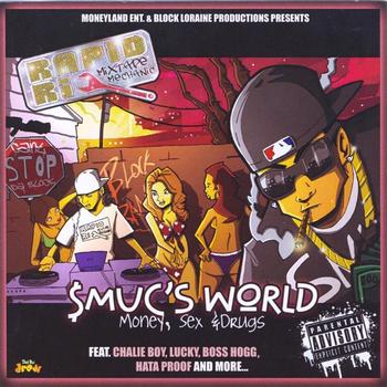 Smuc's World - Money, Sex & Drugs