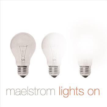 Maelstrom - Lights On
