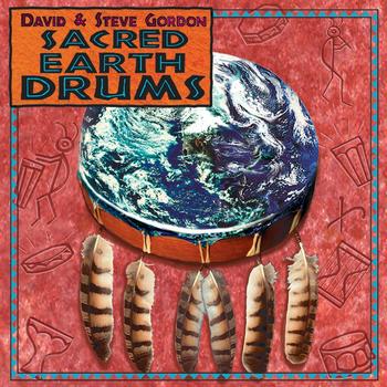 David & Steve Gordon - Sacred Earth Drums