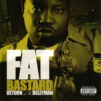 Fat Bastard - Return Of The Bellyman