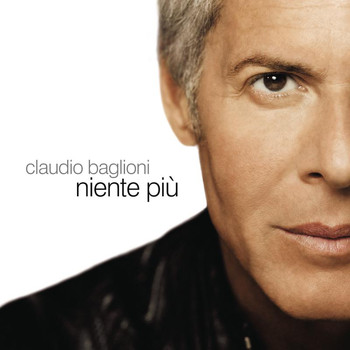 Claudio Baglioni - Niente più