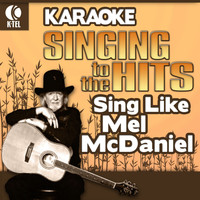 Mel McDaniel - Karaoke: Sing Like Mel McDaniel - Singing to the Hits
