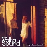 The Volta Sound - My All American Girl