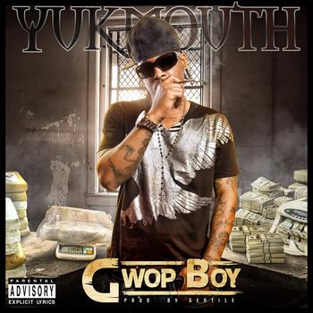 Yukmouth - Gwop Boy - Single
