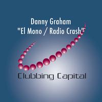 Danny Graham - El Mono / Radio Crash