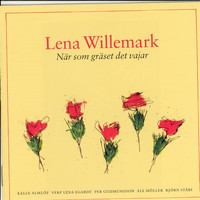 Lena Willemark - Lena Willemark - När Som Gräset Det Vajar