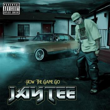 Jay Tee - How The Game Go