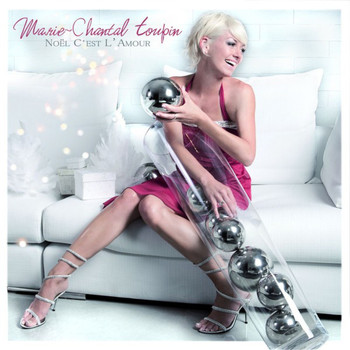Marie-Chantal Toupin / - Noël c'est l'amour