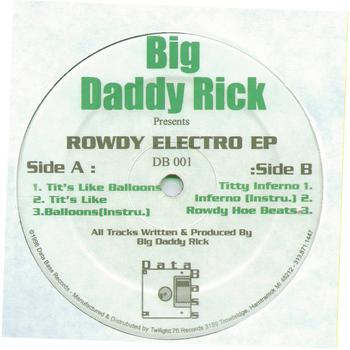 Big Daddy Rick - Rowdy Electro EP