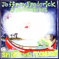 Jeffrey Frederick - The Resurrection of Spiders in the Moonlight (Explicit)