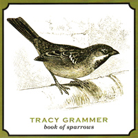 Tracy Grammer - Book of Sparrows