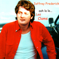 Jeffrey Frederick - Ooh La La... Les Clams