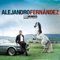 Alejandro Fernández - Dos Mundos