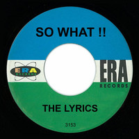 The Lyrics - So What!!
