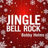 Bobby Helms - Jingle Bell Rock (Rerecorded Version)