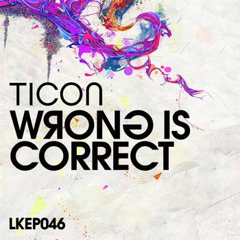 Ticon - Wrong is Correct EP