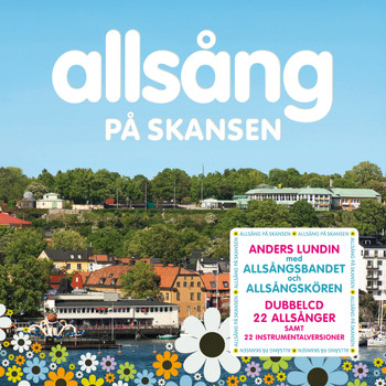 Anders Lundin - Allsång På Skansen
