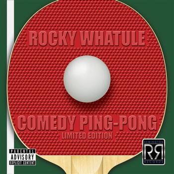 Rocky Whatule - Comedy Ping-Pong