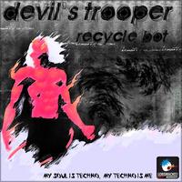 Recycle Bot - Devil's Trooper Ep