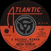 Aretha Franklin - (You Make Me Feel Like) A Natural Woman / Baby, Baby, Baby (Digital 45)