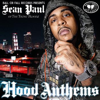 Sean Paul Of The Young Bloodz - Hood Anthems