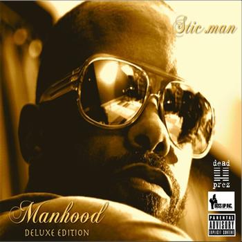 Stic.man of Dead Prez - Manhood (Deluxe Edition)