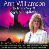 Ann Williamson - The Greatest Songs Of Love And Inspiration - 40 Great Tracks