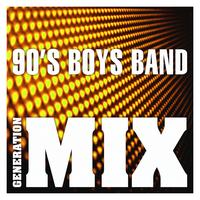 Generation Mix - 90's Boys Band Mix : Non Stop Medley Party