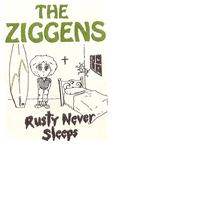 The Ziggens - Rusty Never Sleeps