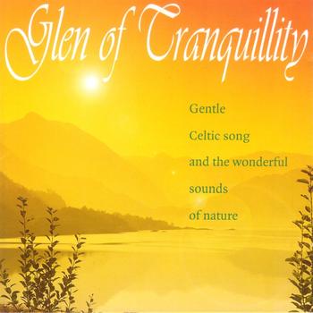 Celtic Spirit - Glen Of Tranquillity