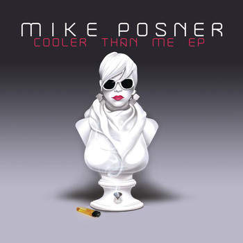Mike Posner - Cooler Than Me EP (Explicit)