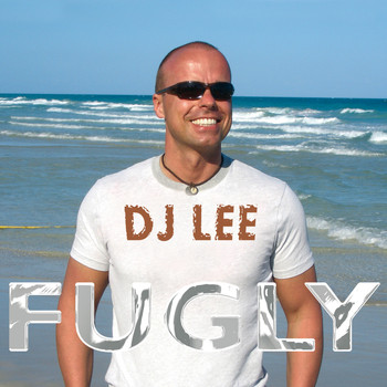 DJ Lee - Fugly