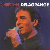 Christian Delagrange - Les plus grands succès de Christian Delagrange (15 chansons)
