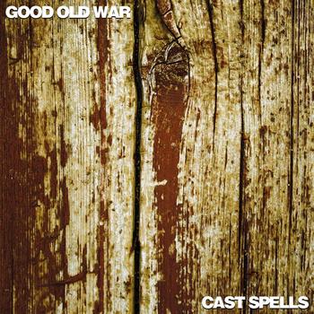 Good Old War & Cast Spells - Good Old War/Cast Spells Split EP