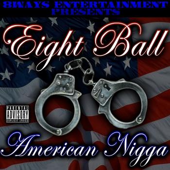 8BALL - American Nigga EP