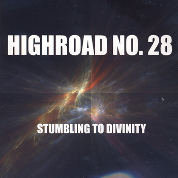 Highroad No. 28 - Stumbling To Divinity