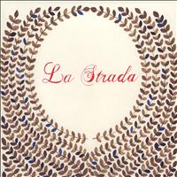 La Strada - La Strada