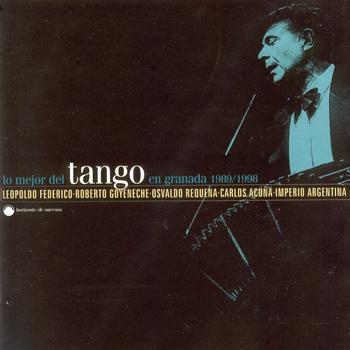 Various Artists - Lo Mejor Del Tango En Granada 1989 - 1998