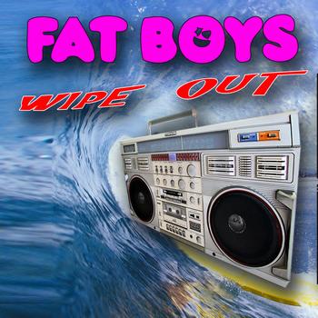 Fat Boys - Wipeout (Re-Recorded Versions)