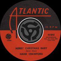 Hank Crawford - Merry Christmas Baby / Read 'Em And Weep [Digital 45]