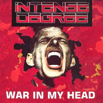Intense Degree - War In My Head
