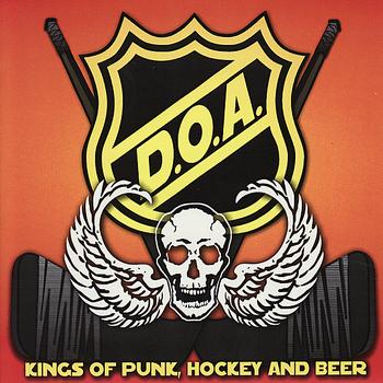 D.O.A. - Kings of Punk, Hockey and Beer